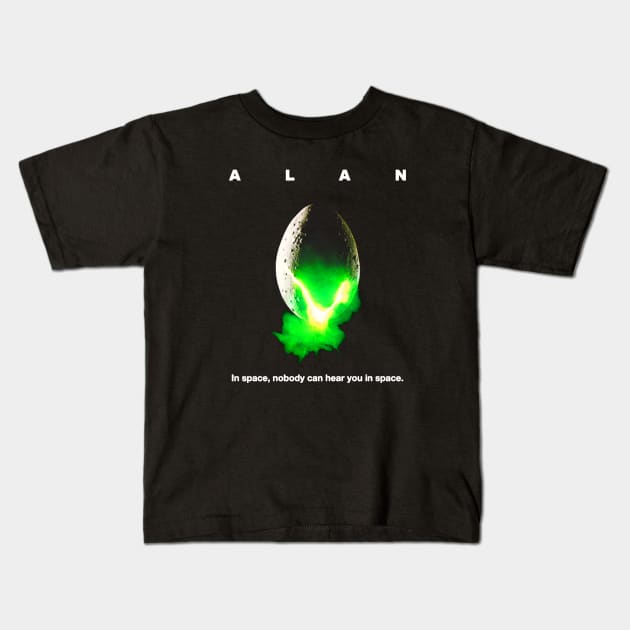 ALAN In Space Nobody Can Hear You in Space Kids T-Shirt by PamelaWilliams